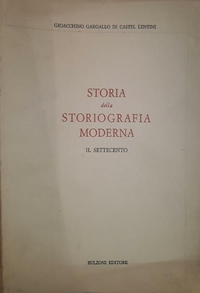 Storia della Storiografia Moderna: Il Settecento
