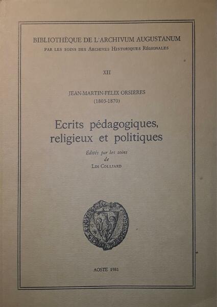 Ecrits pédagogiques, religieuxet politiques