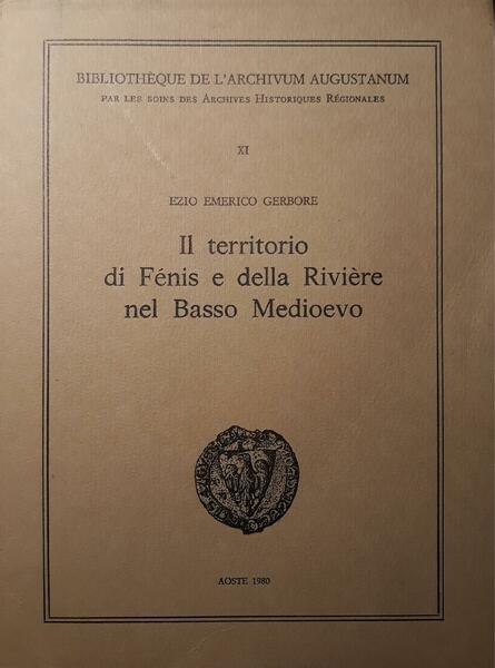 Il territorio di Fénis e della Rivière nel basso medioevo