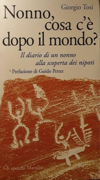 Nonno, cosa c'è dopo il mondo? : il diario di …