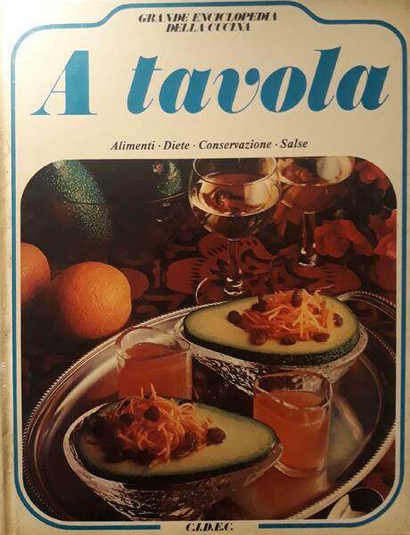Grande enciclopedia della cucina: A tavola