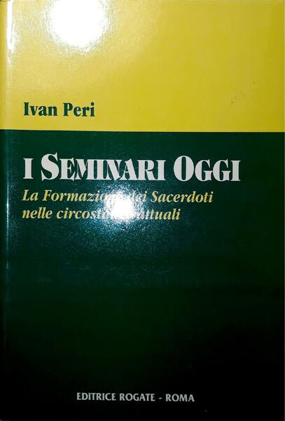 I seminari oggi: la formazione dei sacerdoti nelle circostanze attuali