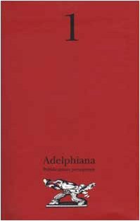 Adelphiana. Pubblicazione permanente (Vol. 1)
