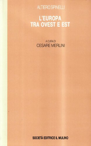 L'Europa tra Ovest e Est