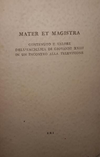 Mater et magistra: contenuto e valore dell'enciclica di Giovanni XXIII …