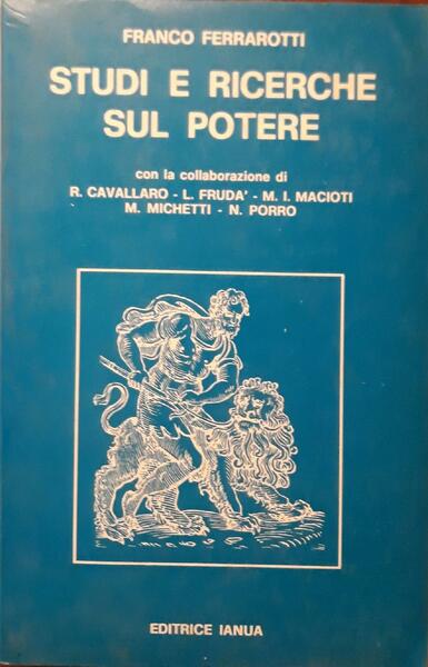 Studi e ricerche sul potere (volume primo)