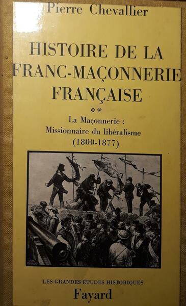 Histoire de la franc-maconnerie francaise (tome II)