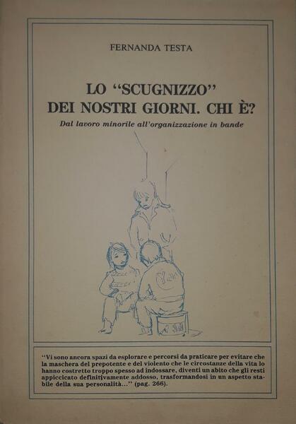 Lo "scugnizzo" dei nostri giorni. Chi è? dal lavoro minorile …