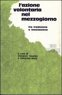 L'azione volontaria nel Mezzogiorno. Fra tradizione e innovazione