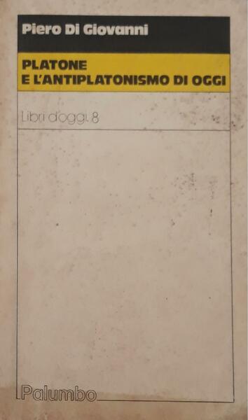Platone e l'antiplatonismo di oggi