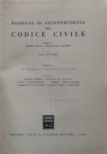 Rassegna di giurisprudenza sul codice civile: Tomo 1: Anni 1979-1983 …