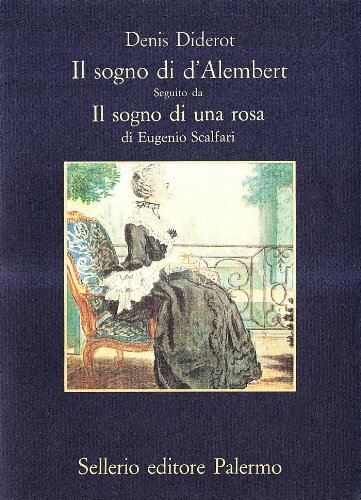 Il sogno di D'Alembert-Il sogno di una rosa