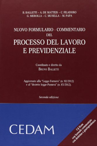Nuovo formulario del processo del lavoro e previdenziale. Commentario. Con …