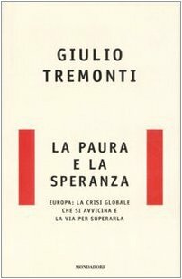 La paura e la speranza. Europa: la crisi globale che …