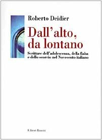 Dall'alto da lontano. Scritture dell'adolescenza, della fiaba e dello scorcio …