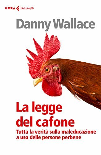 La legge del cafone. Tutta la verità sulla maleducazione a …