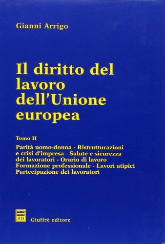 Il diritto del lavoro dell'Unione europea: Vol. 2