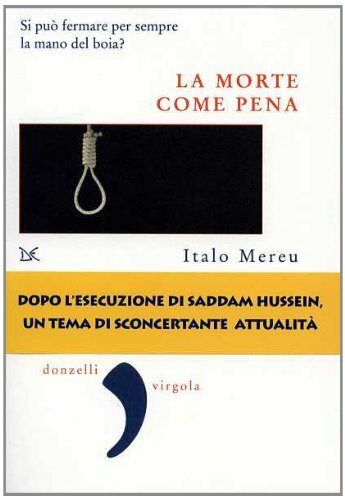 La morte come pena. Saggio sulla violenza legale