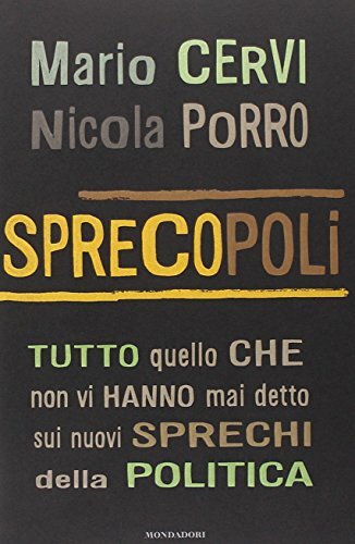 Sprecopoli. Tutto quello che non vi hanno mai detto sugli …