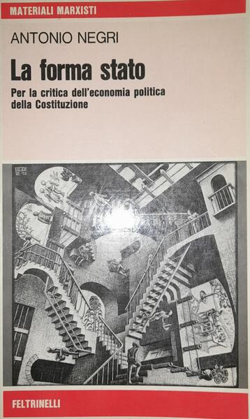 La forma Stato. Per la critica dell'economia politica della Costituzione.