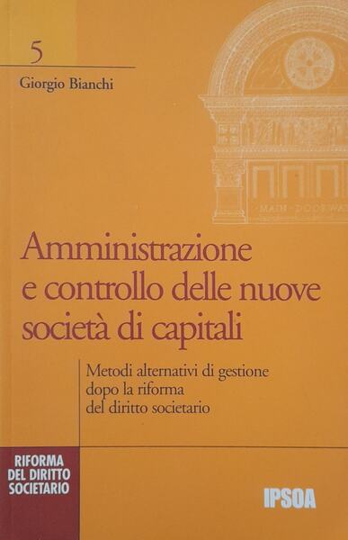 Amministrazione e controllo delle nuove società di capitali