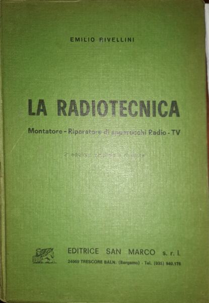 La radiotecnica, montatore - riparatore di apparecchi Radio - TV