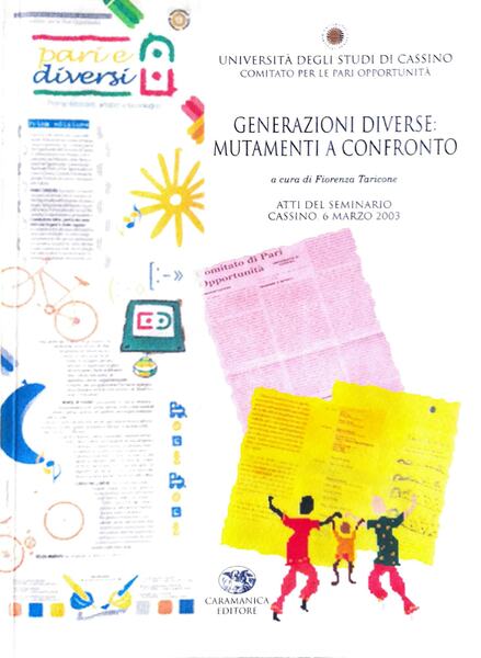 Generazioni diverse: mutamenti a confronto : atti del seminario Cassino, …