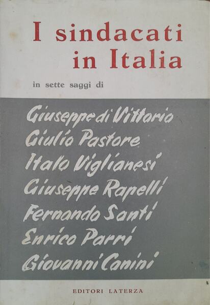 I sindacati in Italia in sette saggi.