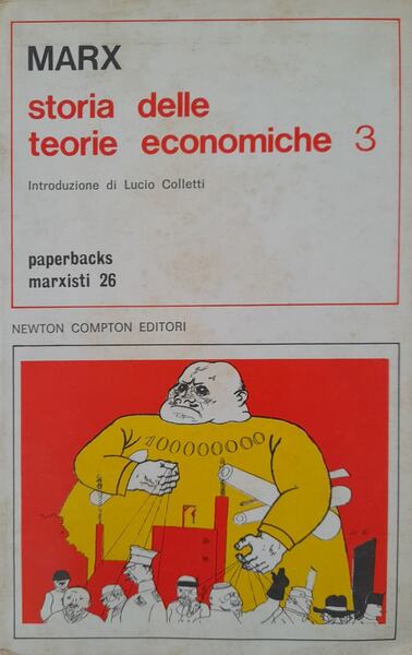 Storia delle teorie economiche. Libro quarto del "Capitale". Volume terzo