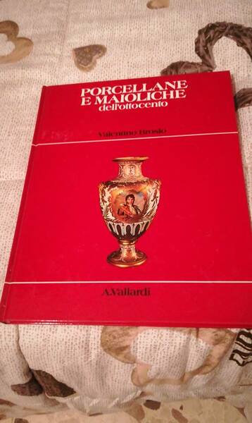 Porcellane e maioliche italiane dell'ottocento