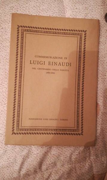 commemorazione di luigi einaudi nel centenario della nascita