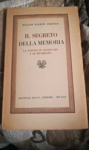 il segreto della memoria la scienza di osservare e di …