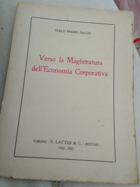 Verso la magistratura dell' economia corporativa