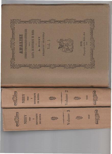 ANALISI STORICO-TOPOGRAFICO-ANTIQUARIA DELLA CARTA DE' DINTORNI DI ROMA. 3 VOLUMI