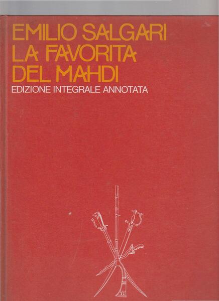 LA FAVORITA DEL MAHDI. Edizione integrale annotata