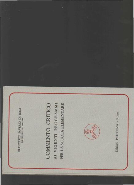 COMMENTO CRITICO AI VIGENTI PROGRAMMI PER LA SCUOLA ELEMENTARE