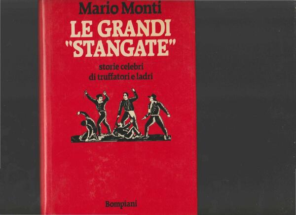 Le grandi stangate. Storie celebri di truffatori e ladri