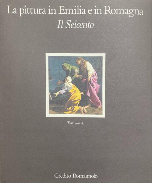 La pittura in Emilia e in Romagna - Il seicento …