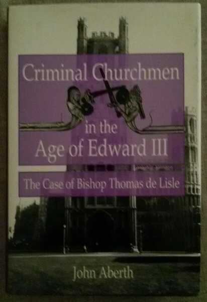 Criminal Churchman in the Age of Edward III