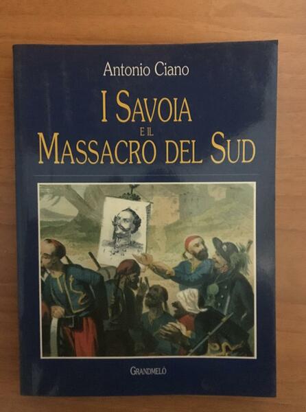 I Savoia e il massacro del Sud