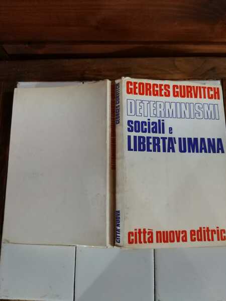 Determinismi sociali e liberta' umana