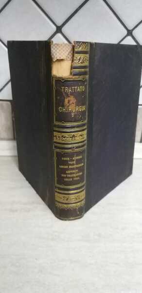 Trattato di chirurgia Volume II (Nervi Arterie Vene Lesioni Affezioni …