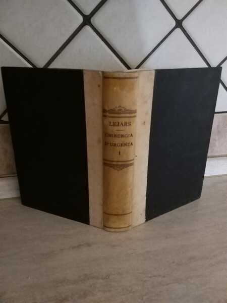 Trattato di Chirurgia d'urgenza Volume I