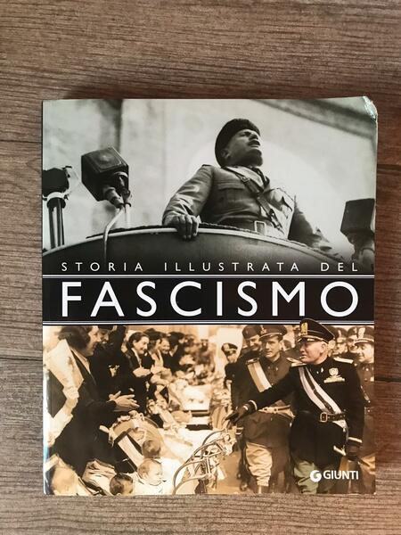 Storia illustrata del Fascismo