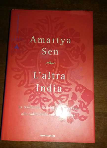 L'altra India. La tradizione razionalista e scettica alle radice della …