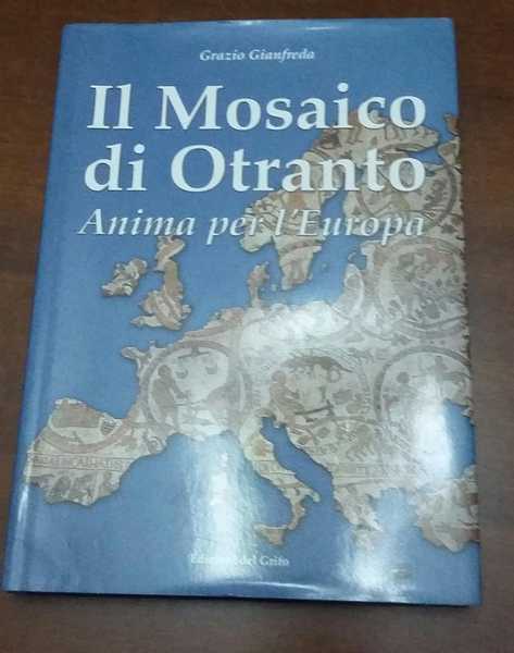 Il mosaico di Otranto.Anima per l'Europa