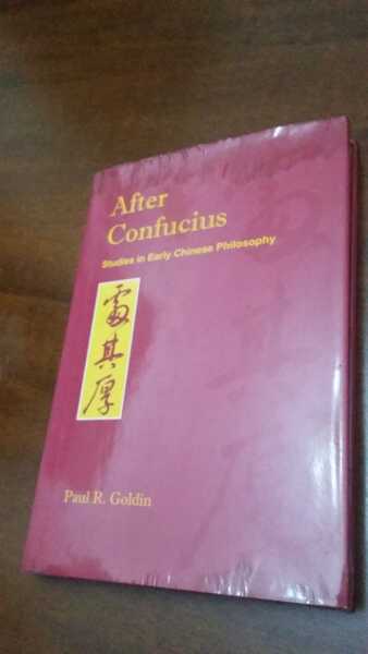 After Confucius: Studies In Early Chinese Philosophy