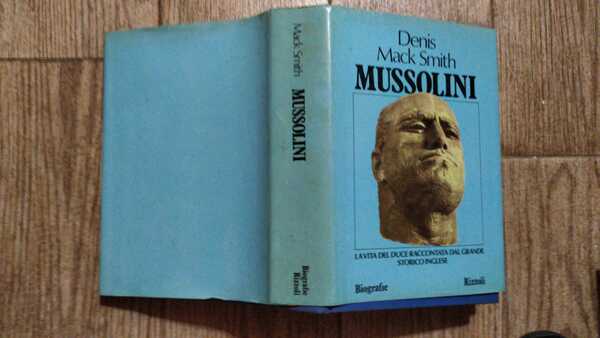 Mussolini La vita del duce raccontata dal grande storico inglese
