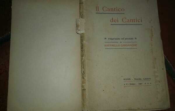 Il Cantico dei Cantici volgarizzato ed annotato da Raffaello Cardamone