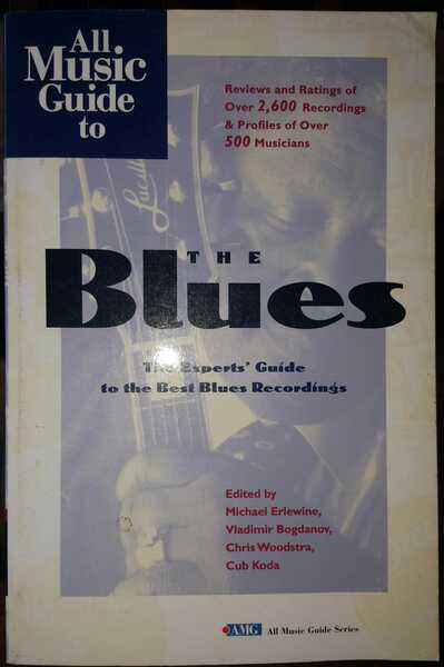 All Music Guide to the Blues: The Experts' Guide to …